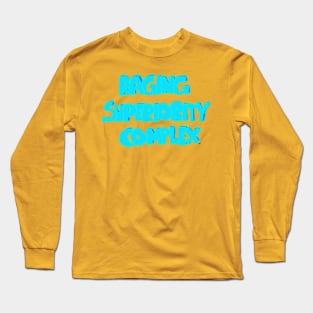 Raging Superiority Complex 3D Lettering Design Long Sleeve T-Shirt